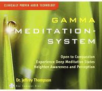 Thompson, Dr. Jeffrey - Gamma Meditation System