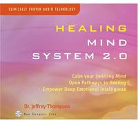 Thompson Dr. Jeffrey - Healing Mind System 2.0