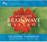Thompson, Dr. Jeffrey - Music For Brainwave Massage (2 CD)