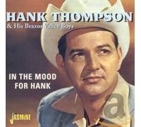 Thompson, Hank & His Brazos Valley Boys - In The Mood For Hank
