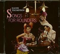 THOMPSON, HANK - SONGS FOR ROUNDERS - AT..