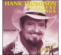 Thompson, Hank - Vol. 2-Greatest Songs
