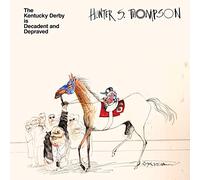 Thompson, Hunter S. - The Kentucky Derby Is Decadent and Depraved (Col V