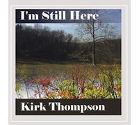 Thompson, Kirk - I'm Still Here