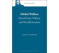 Thompson Lucas-Global Wallace (David Foster Wallace And World Litera Book NUOVO