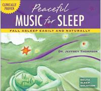 Thompson, Nagler - Peaceful Music For Sleep Fall Asleep