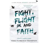 Thompson Nikki Florence Fight, Flight And Faith (Tascabile)