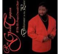 Thompson, Rev. Gerald & Hi-Pray - Deliverance In The Praise