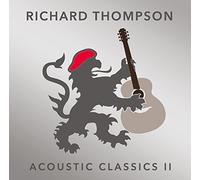 THOMPSON, RICHARD - ACOUSTIC CLASSICS 2