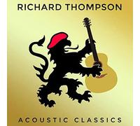 Thompson, Richard - Acoustic Classics
