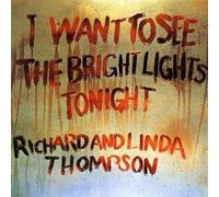Thompson,Richard & Linda - I Want to See Bright Lights