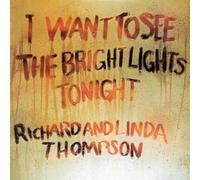 Thompson, Richard & Linda - I Want To See The Bright Lights Tonight