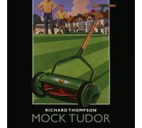 Thompson, Richard - Mock Tudor Import Edition by Thompson, Richard (1999) Audio CD