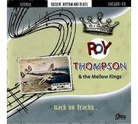 Roy Thompson & The Mellow Kings - Back on Tracks