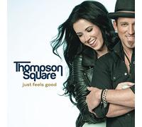 Thompson Square - Just Feels Good