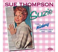 Sue Thompson – Suzie: The Hickory Anthology 1961-1965 – CD