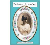 Angela Feenerty Thompson The Country Doctor's Wife (Tascabile)