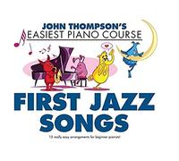 Thompson's Easiest Piano Course: First Jazz Songs