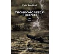 Thomson Creeck. Vol. 2: Il segreto