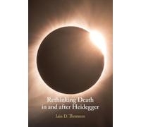 Thomson Iain D. Rethinking Death In And After Heidegger Book NUOVO