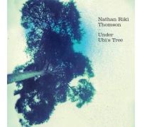 Nathan Riki Thomson Under Ubi's Tree (CD) Album