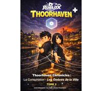 Thoorhaven Chronicles : La Conspiration - Les Ombres de la Ville