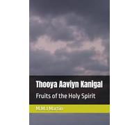 Thooya Aaviyn Kanigal: Fruits of the Holy Spirit