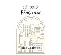 Thor Castlebury Edifices of Elegance (Tascabile)