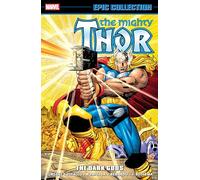 Thor Epic Collection: The Dark Gods: The Dark gods Epic Collection