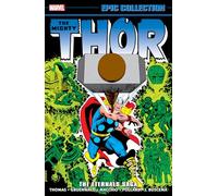 Roy Thomas, Mark Gruenwald, Ralph M Thor – Thor Epic Collection: The Eternal – Tascabile