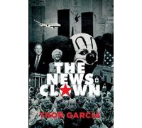 Thor Garcia The News Clown (Tascabile)