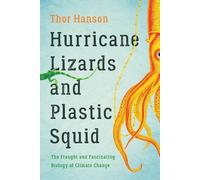 Thor Hanson Hurricane Lizards and Plastic Squid (Tascabile)