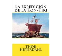 Thor Heyerdahl La expedicion de la Kon-Tiki (Tascabile)