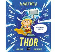 Thor. Mitici. Ediz. a colori