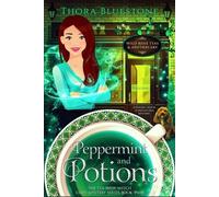Thora Bluestone Peppermint and Potions (Tascabile) Tea Shop Witch Cozy Mysteries
