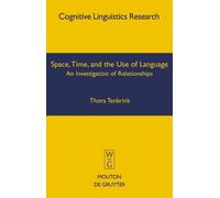 Thora Tenbrink Space, Time, and the Use of Language (Copertina rigida)