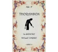 Thorandon: Il Signore delle Ombre