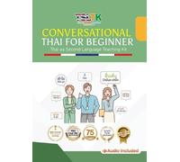 Thoraporn Thowrungruang Conversational Thai for Beginner (Tascabile)