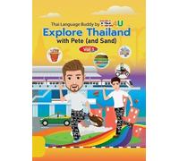 Thoraporn Thowrungruang Explore Thailand with Pete (and Sand) (Tascabile)
