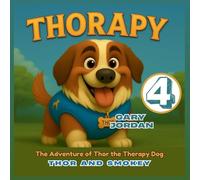 THORAPY: The Adventure of Thor the Therapy Dog; Thor and Smokey