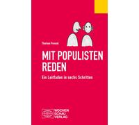 Thorben Prenzel Mit Populisten reden: Ein Leitfaden in sechs Schritt (Tascabile)