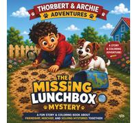 Thorbert & Archie Adventures: The Missing Lunchbox Mystery: Adventure Story and Coloring Book