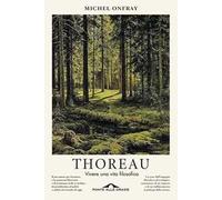 Thoreau. Vivere una vita filosofica