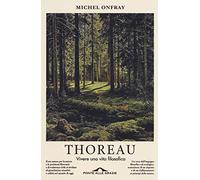 Thoreau. Vivere una vita filosofica