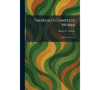 Thoreau's Complete Works: Autumn and Winter