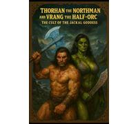 Thorhan the Northman and Vrang the Half-Orc: The Cult Of The Jackal Goddess