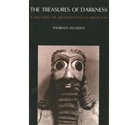 Thorkild Jacobsen The Treasures of Darkness (Tascabile)
