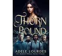 Thorn Bound: Her Damned Demons Series Book 1