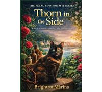 Thorn in the Side: A Petal & Poison Herbalist Cozy Mystery (Book 2)