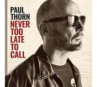 Paul Thorn Never Too Late to Call (Vinyl LP) 12" Album